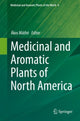 Book cover of: Medicinal and Aromatic Plants of North America. By: Ákos Máthé