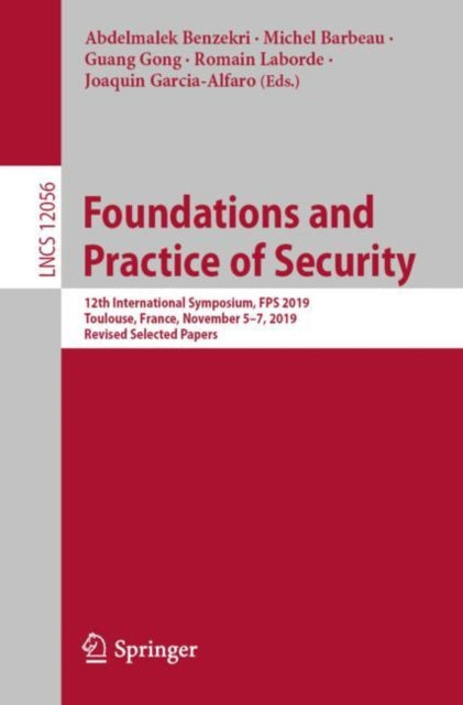Book cover of: Foundations and Practice of Security. By: Abdelmalek Benzekri