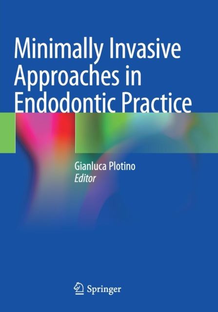 Book cover of: Minimally Invasive Approaches in Endodontic Practice. By: Gianluca Plotino