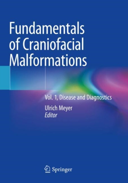 Book cover of: Fundamentals of Craniofacial Malformations. By: Ulrich Meyer