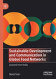 Book cover of: Sustainable Development and Communication in Global Food Networks. By: Maria Touri
