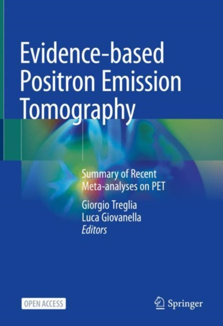 Book cover of: Evidence-based Positron Emission Tomography. By: Giorgio Treglia
