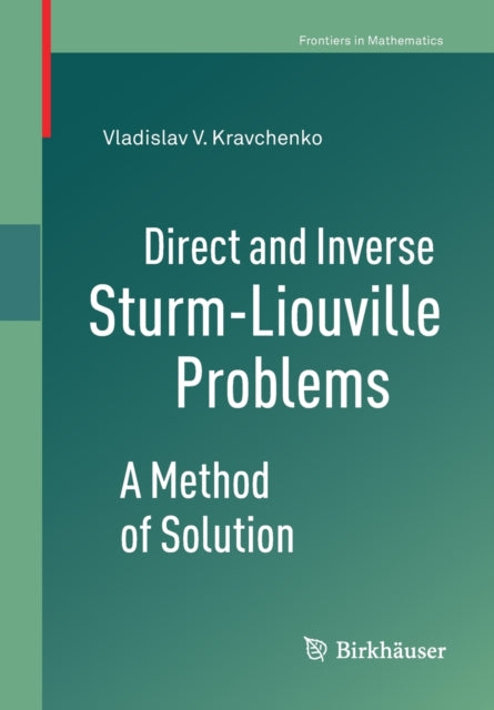 Book cover of: Direct and Inverse Sturm-Liouville Problems. By: Vladislav V. Kravchenko