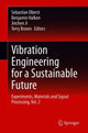 Book cover of: Vibration Engineering for a Sustainable Future. By: Sebastian Oberst
