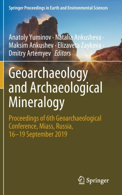 Book cover of: Geoarchaeology and Archaeological Mineralogy. By: Anatoly Yuminov