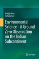 Book cover of: Environmental Science - A Ground Zero Observation on the Indian Subcontinent. By: Abhijit Mitra