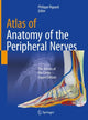Book cover of: Atlas of Anatomy of the peripheral nerves. By: Philippe Rigoard