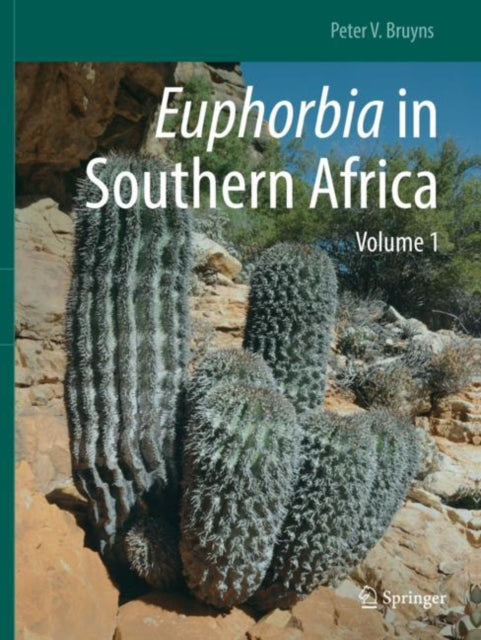 Book cover of: Euphorbia in Southern Africa. By: Peter V. Bruyns
