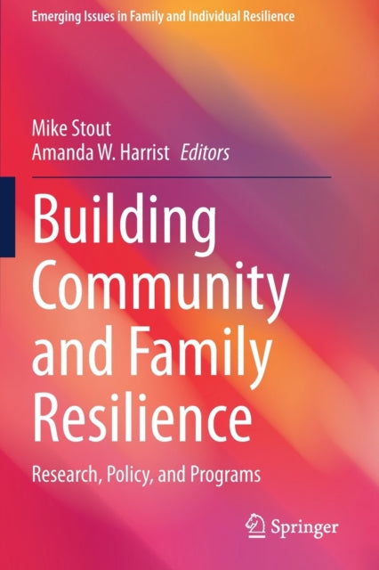 Book cover of: Building Community and Family Resilience. By: Mike Stout