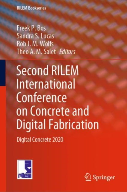 Book cover of: Second RILEM International Conference on Concrete and Digital Fabrication. By: Freek P. Bos