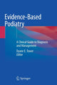 Book cover of: Evidence-Based Podiatry. By: Dyane E. Tower