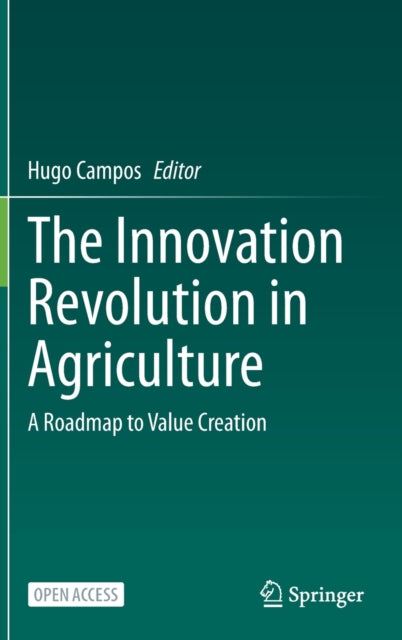 Book cover of: Innovation Revolution in Agriculture. By: Hugo Campos