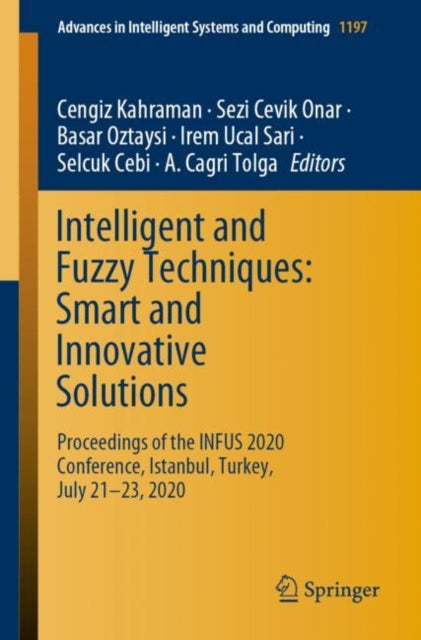 Book cover of: Intelligent and Fuzzy Techniques: Smart and Innovative Solutions. By: Cengiz Kahraman