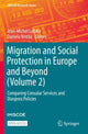 Book cover of: Migration and Social Protection in Europe and Beyond (Volume 2). By: Jean-Michel Lafleur