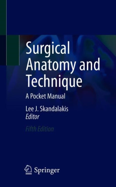 Book cover of: Surgical Anatomy and Technique. By: Lee J. Skandalakis