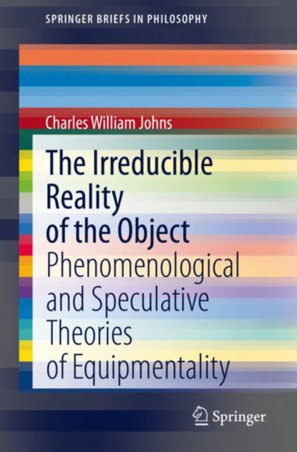 Book cover of: Irreducible Reality of the Object. By: Charles William Johns
