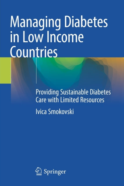 Book cover of: Managing Diabetes in Low Income Countries. By: Ivica Smokovski