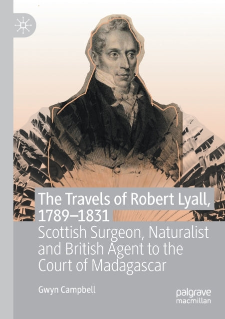 Book cover of: Travels of Robert Lyall, 1789–1831. By: Gwyn Campbell