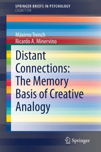Book cover of: Distant Connections: The Memory Basis of Creative Analogy. By: Máximo Trench