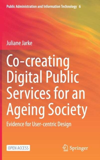Book cover of: Co-creating Digital Public Services for an Ageing Society. By: Juliane Jarke