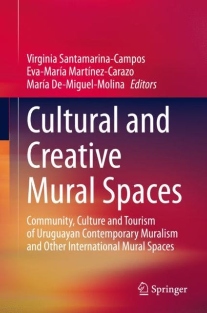 Book cover of: Cultural and Creative Mural Spaces. By: Virginia Santamarina-Campos