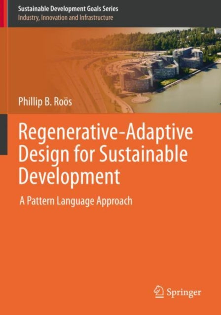 Book cover of: Regenerative-Adaptive Design for Sustainable Development. By: Phillip B. Roös