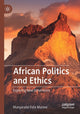 Book cover of: African Politics and Ethics. By: Munyaradzi Felix Murove