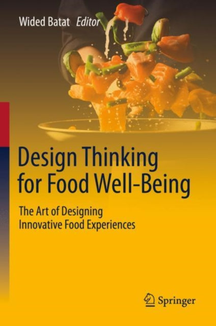 Book cover of: Design Thinking for Food Well-Being. By: Wided Batat