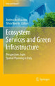Book cover of: Ecosystem Services and Green Infrastructure. By: Andrea Arcidiacono