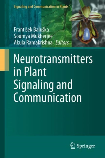 Book cover of: Neurotransmitters in Plant Signaling and Communication. By: Frantisek Baluska