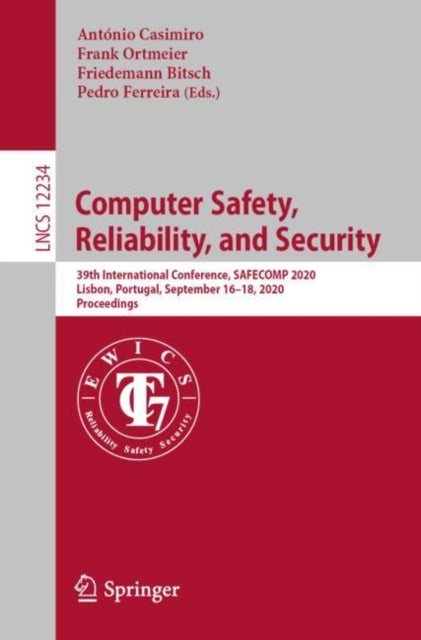 Book cover of: Computer Safety, Reliability, and Security. By: António Casimiro