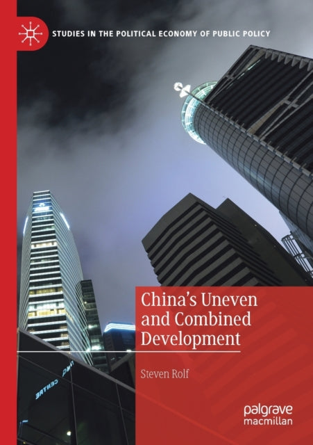 Book cover of: China’s Uneven and Combined Development. By: Steven Rolf