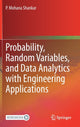 Book cover of: Probability, Random Variables, and Data Analytics with Engineering Applications. By: P. Mohana Shankar