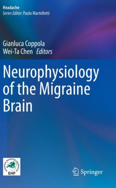 Book cover of: Neurophysiology of the Migraine Brain. By: Gianluca Coppola
