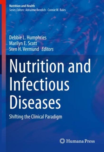Book cover of: Nutrition and Infectious Diseases. By: Debbie L. Humphries