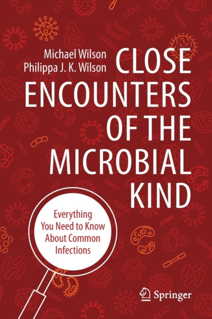 Book cover of: Close Encounters of the Microbial Kind. By: Michael Wilson