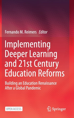Implementing Deeper Learning and 21st Century Education Reforms