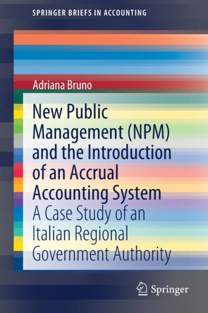 Book cover of: New Public Management (NPM) and the Introduction of an Accrual Accounting System. By: Adriana Bruno