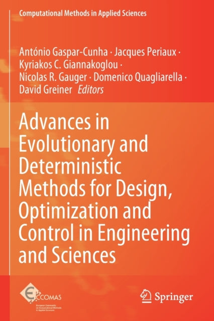 Advances in Evolutionary and Deterministic Methods for Design, Optimization and Control in Engineering and Sciences