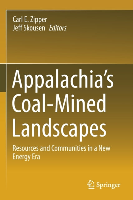 Book cover of: Appalachia's Coal-Mined Landscapes. By: Carl E. Zipper