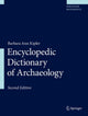 Book cover of: Encyclopedic Dictionary of Archaeology. By: Barbara Ann Kipfer