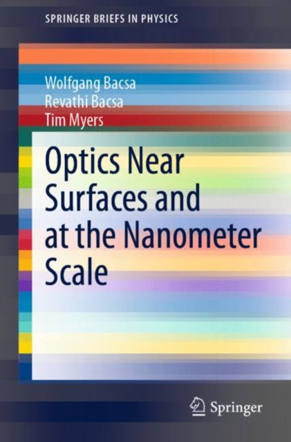 Book cover of: Optics Near Surfaces and at the Nanometer Scale. By: Wolfgang Bacsa