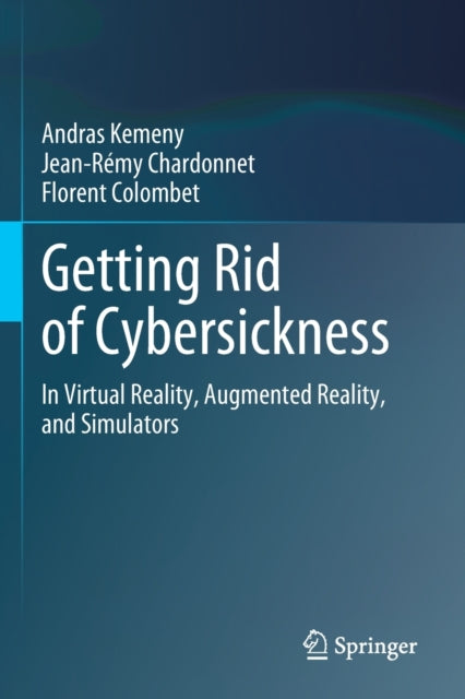 Book cover of: Getting Rid of Cybersickness. By: Andras Kemeny