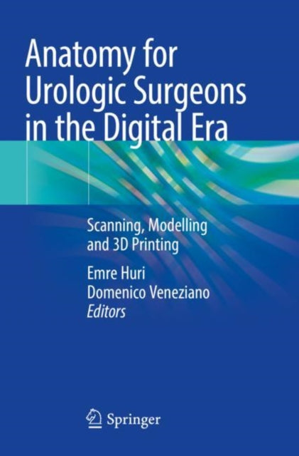 Book cover of: Anatomy for Urologic Surgeons in the Digital Era. By: Emre Huri