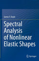 Book cover of: Spectral Analysis of Nonlinear Elastic Shapes. By: Doyle, James F.