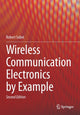 Book cover of: Wireless Communication Electronics by Example. By: Robert Sobot