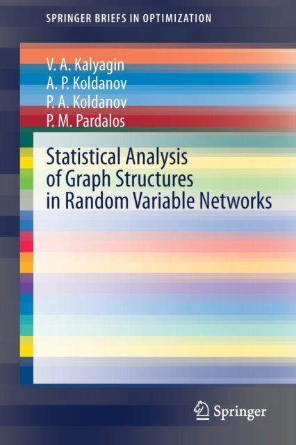 Book cover of: Statistical Analysis of Graph Structures in Random Variable Networks. By: Valery A. Kalyagin