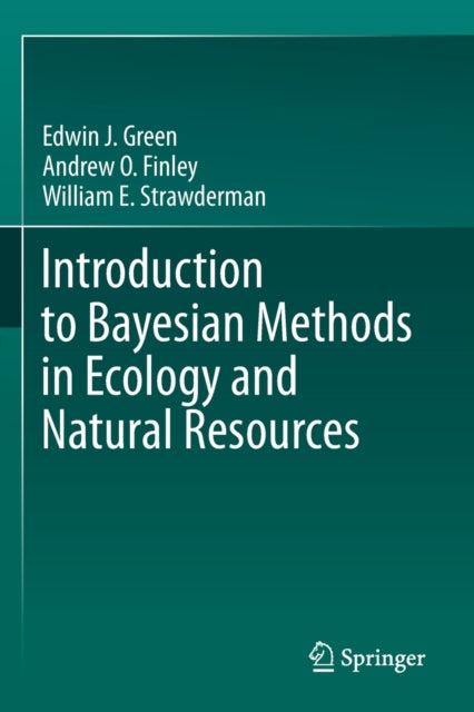 Book cover of: Introduction to Bayesian Methods in Ecology and Natural Resources. By: Edwin J. Green