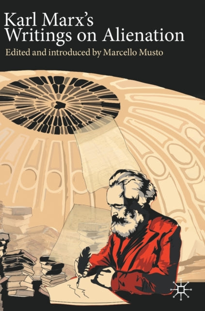 Book cover of: Karl Marx's Writings on Alienation. By: Marcello Musto
