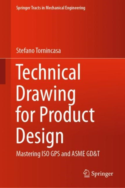 Book cover of: Technical Drawing for Product Design. By: Stefano Tornincasa